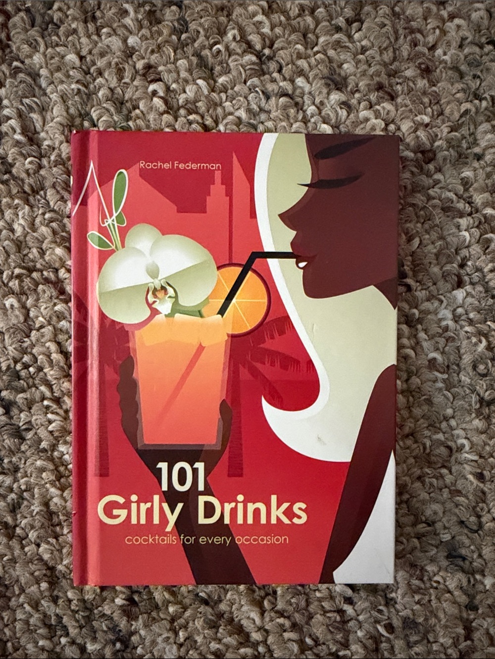 101 Girly Drinks Cocktail Book - Red Cover